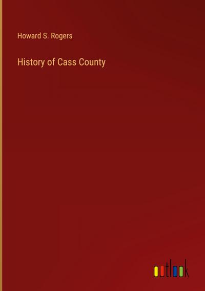 History of Cass County