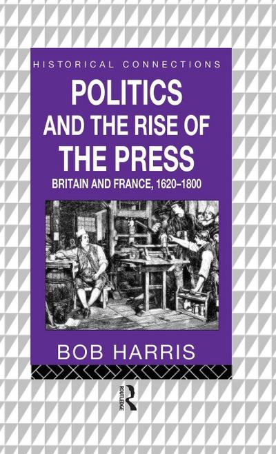 Politics and the Rise of the Press