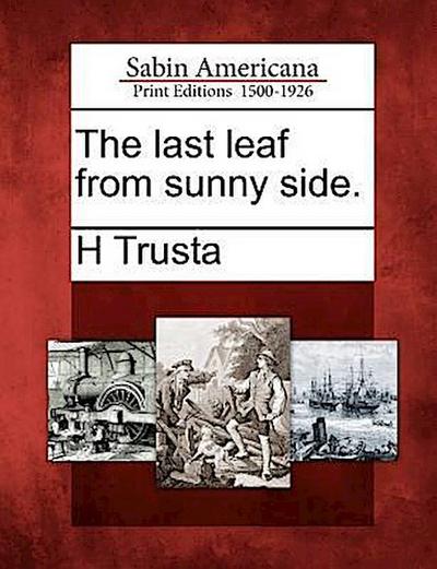 The Last Leaf from Sunny Side.