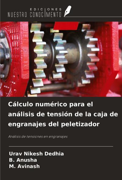 Cálculo numérico para el análisis de tensión de la caja de engranajes del peletizador