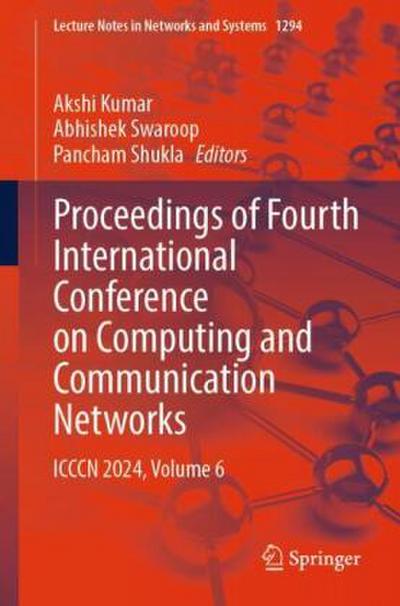 Proceedings of Fourth International Conference on Computing and Communication Networks
