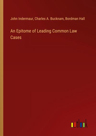 An Epitome of Leading Common Law Cases