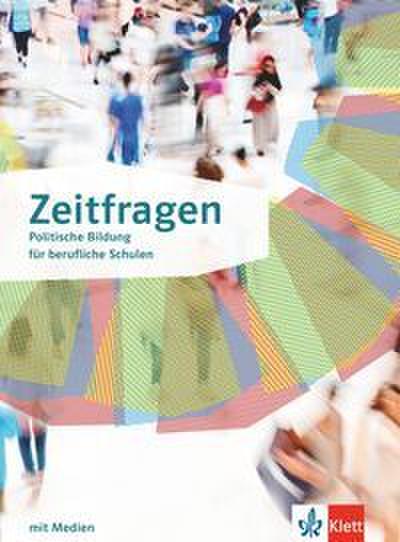 Zeitfragen. Schulbuch mit Medien Klasse 10-13. Politische Bildung für berufliche Schulen