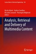 Analysis, Retrieval and Delivery of Multimedia Con
