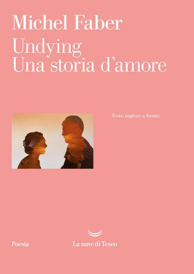 Undying. Una storia d’amore. Testo inglese a fronte