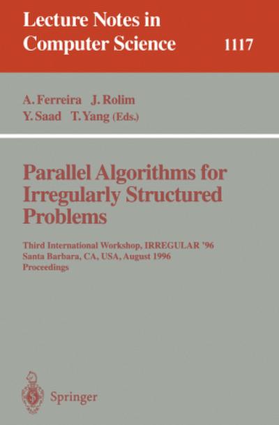 Parallel Algorithms for Irregularly Structured Problems