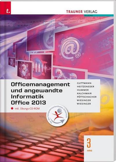 Officemanagement und angewandte Informatik 3 HAS Office 2013, m. Übungs-CD-ROM