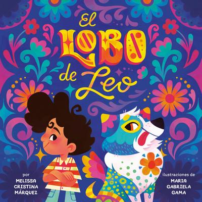 El Lobo de Leo (Leo’s Lobo Spanish Edition)