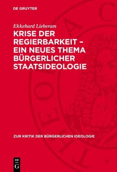 Krise der Regierbarkeit - ein neues Thema bürgerlicher Staatsideologie