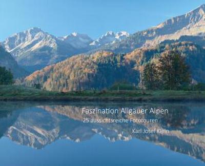 Faszination Allgäuer Alpen