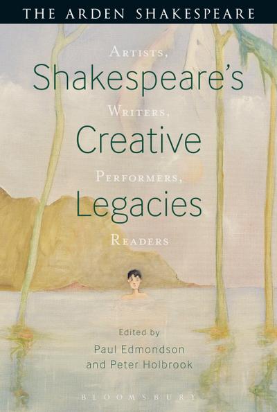 Shakespeare’s Creative Legacies