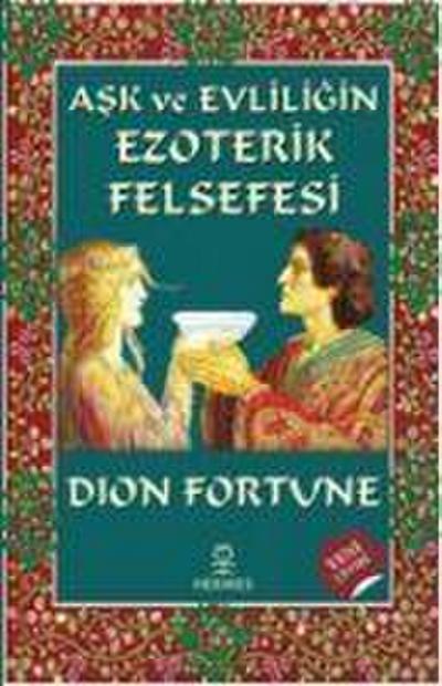 Ask ve Evliligin Ezoterik Felsefesi