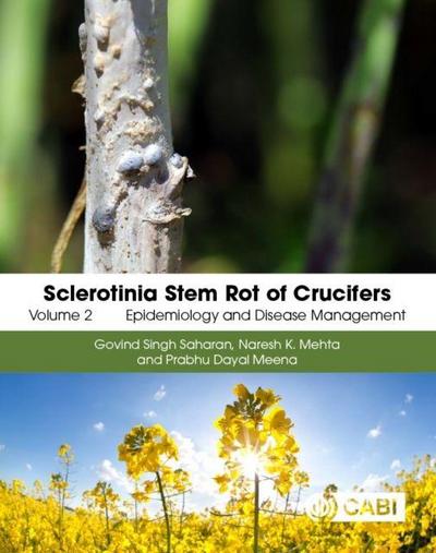 Sclerotinia Stem Rot of Crucifers, Volume 2