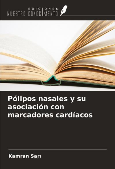 Pólipos nasales y su asociación con marcadores cardíacos