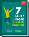 7 Jahre jünger in 7 Wochen