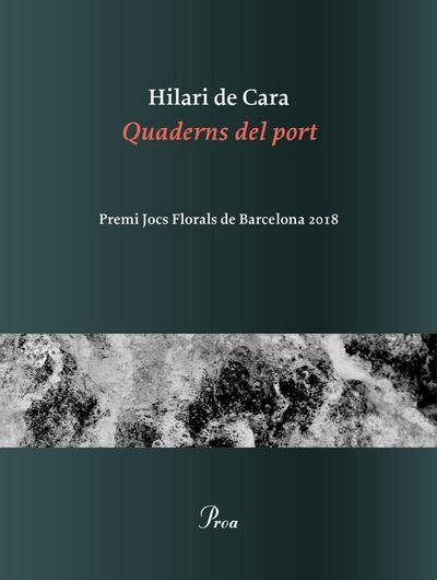 Quaderns del port : Premi Jocs Florals de Barcelona 2018