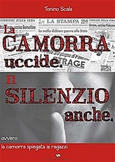 La camorra uccide il silenzio pure