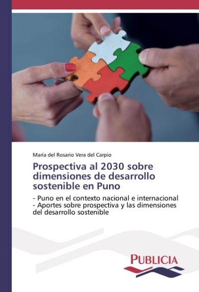 Prospectiva al 2030 sobre dimensiones de desarrollo sostenible en Puno