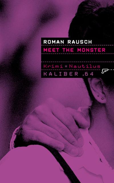 Meet the Monster: Kaliber .64 Krimi