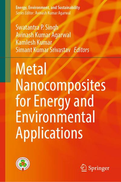 Metal Nanocomposites for Energy and Environmental Applications