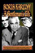 Boris Karloff: A Gentleman’s Life