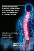 Desarrollo y validación de un modelo de elementos finitos del segmento lumbar L4-L5-S1 para estudio biomecánico de la columna vertebral