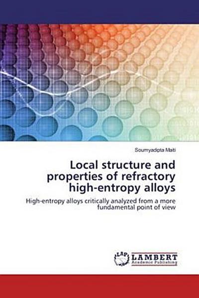 Local structure and properties of refractory high-entropy alloys