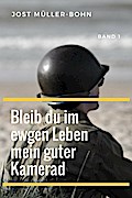 Bleib du im ewgen Leben mein guter Kamerad - Band I