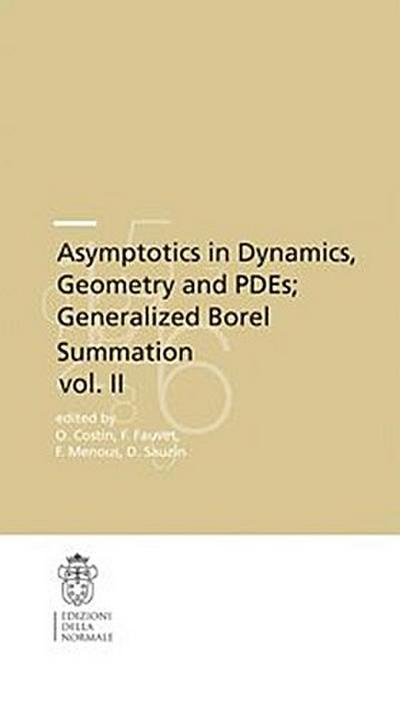 Asymptotics in Dynamics, Geometry and PDEs; Generalized Borel Summation