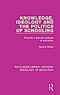Knowledge, Ideology and the Politics of Schooling