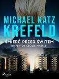Inspektor Cecilie Mars 3: Śmierć przed świtem