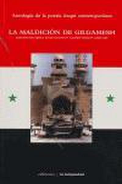 La maldición de Gilgamesh : antología de la poesia iraquí contemporánea
