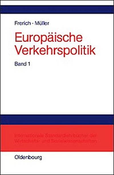 Politisch-ökonomische Rahmenbedingungen, Verkehrsinfrastrukturpolitik