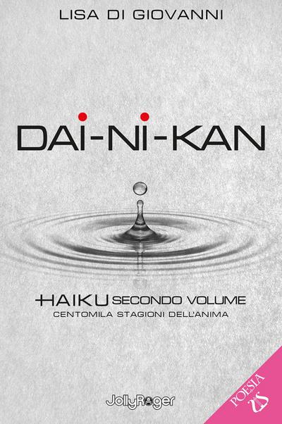 Dai-Ni-Kan. Centomila stagioni dell’anima. Vol. 2