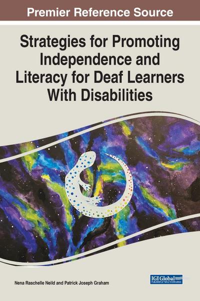Strategies for Promoting Independence and Literacy for Deaf Learners With Disabilities