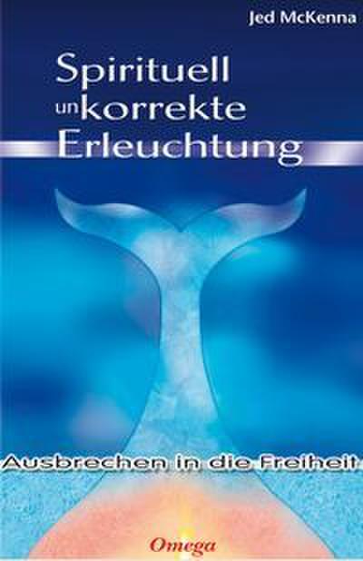 Spirituell unkorrekte Erleuchtung