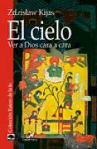 El cielo : ver a Dios cara a cara