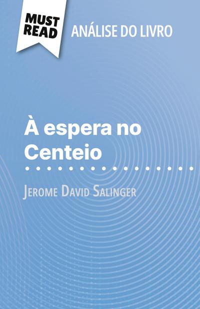À espera no Centeio de Jerome David Salinger (Análise do livro)