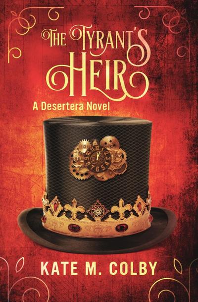The Tyrant’s Heir (Desertera #3)