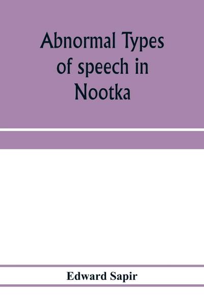 Abnormal types of speech in Nootka ; Noun reduplication in Comox, a Salish language of Vancouver Island