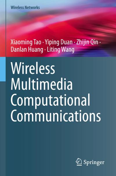 Wireless Multimedia Computational Communications