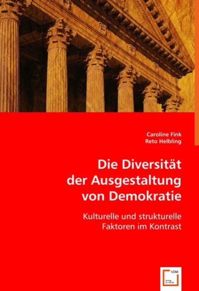 Die Diversität der Ausgestaltung von Demokratie