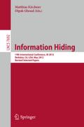 Information Hiding: 14th International Conference, IH 2012, Berkeley, CA, USA, May 15-18, 2012, Revised Selected Papers Matthias Kirchner Editor