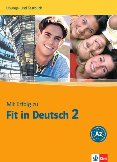 Mit Erfolg zu Fit in Deutsch 2. Übungs- und Testbuch