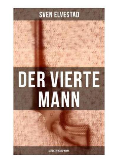 Der vierte Mann: Detektiv Krag-Krimi