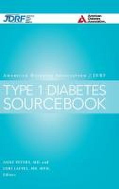 The American Diabetes Association/Jdrf Type 1 Diabetes Sourcebook