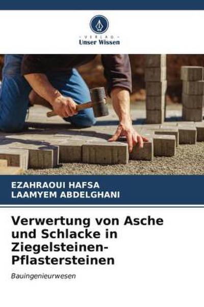 Verwertung von Asche und Schlacke in Ziegelsteinen-Pflastersteinen