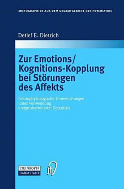 Zur Emotions/Kognitions-Kopplung bei Störungen des Affekts