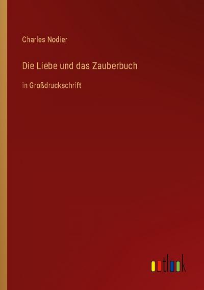 Die Liebe und das Zauberbuch