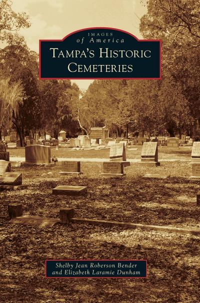 Tampa’s Historic Cemeteries